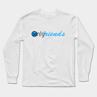 Only Fans Friends Long Sleeve T-Shirt